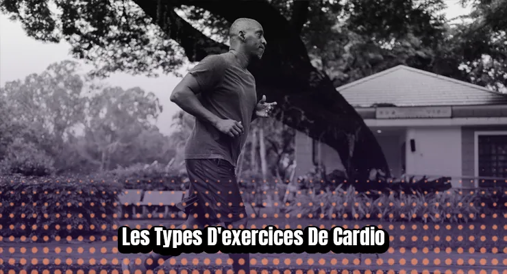 Les types d'exercices de cardio